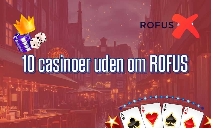 Danske Casino Uden Rofus Find Dine Favoritter Danske Casino Uden Rofus Find Dine Favoritter